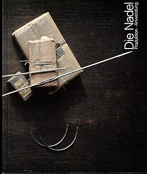 Imagen del vendedor de Die Nadel. Produktion - Anwendung a la venta por Paderbuch e.Kfm. Inh. Ralf R. Eichmann