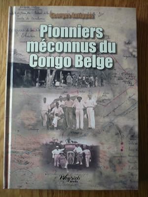 Pionniers méconnus du Congo Belge