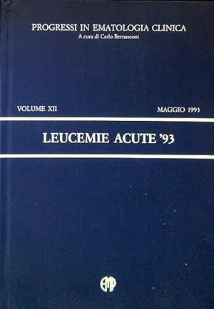 Bild des Verkufers fr Progressi in ematologia clinica XII/Maggio 1993 - Leucemie acute '93 zum Verkauf von Librodifaccia