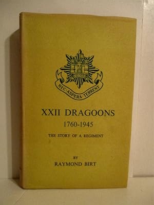 XXII Dragoons 1760-1945. Story of a Regiment.