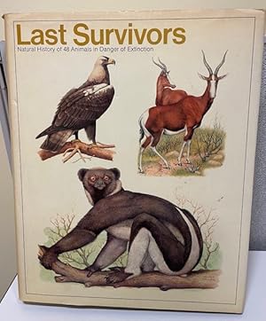 Image du vendeur pour Last Survivors: Natural History of 48 Animals in Danger of Extinction mis en vente par Friendly Books