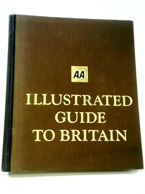 Seller image for AA Illustrated Guide To Britain for sale by World of Rare Books