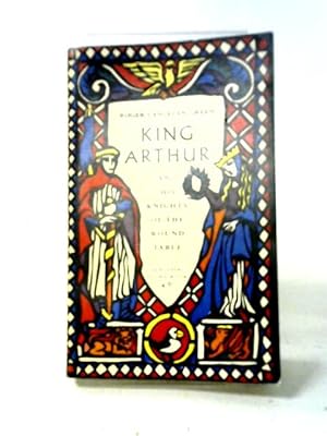 Bild des Verkufers fr King Arthur And His Knights Of The Round Table zum Verkauf von World of Rare Books