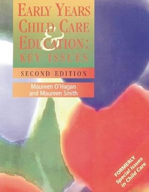 Image du vendeur pour Early Years Child Care and Education: Key Issues mis en vente par WeBuyBooks