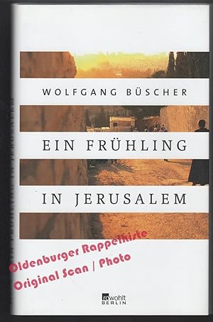 Image du vendeur pour Ein Frhling in Jerusalem - Bscher, Wolfgang mis en vente par Oldenburger Rappelkiste