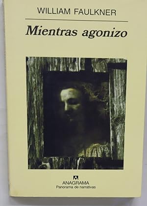 Imagen del vendedor de Mientras agonizo a la venta por Librera Alonso Quijano