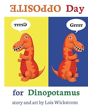 Seller image for Opposite Day for Dinopotamus (8x10 paperback) for sale by Redux Books