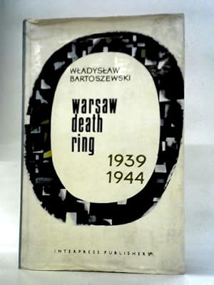 Bild des Verkufers fr Warsaw Death Ring 1939-1944 zum Verkauf von World of Rare Books