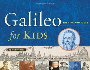 Bild des Verkufers fr Galileo for Kids: His Life and Ideas, 25 Activities (For Kids series) zum Verkauf von WeBuyBooks