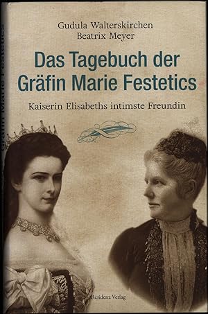 Seller image for Das Tagebuch der Grfin Marie Festetics. Kaiserin Elisabeths intimste Freundin. for sale by Antiquariat Lenzen