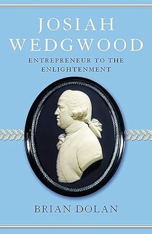 Seller image for Josiah Wedgwood: Entrepreneur to the Enlightenment for sale by Paul Brown