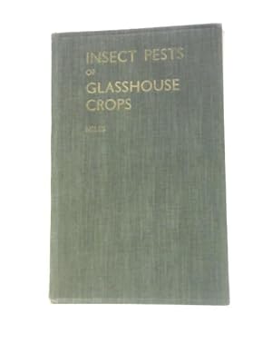 Seller image for Insect Pests of Glasshouse Crops for sale by World of Rare Books