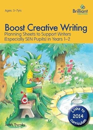 Bild des Verkufers fr Boost Creative Writing - Planning Sheets to Support Writers (Especially SEN Pupils) in Years 1-2 zum Verkauf von WeBuyBooks