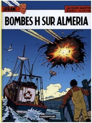 Image du vendeur pour Lefranc - Bombes H sur almeria mis en vente par BuchWeltWeit Ludwig Meier e.K.