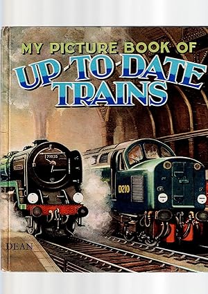 Seller image for MY PICTURE BOOK OF UP-TO-DATE TRAINS for sale by Amnesty Bookshop, Malvern