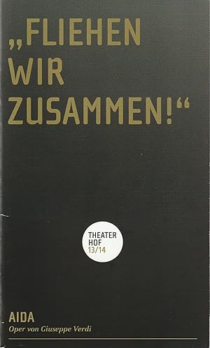 Image du vendeur pour Programmheft Giuseppe Verdi AIDA Premiere 20. September 2013 Grosses Haus Spielzeit 2013 / 14 mis en vente par Programmhefte24 Schauspiel und Musiktheater der letzten 150 Jahre