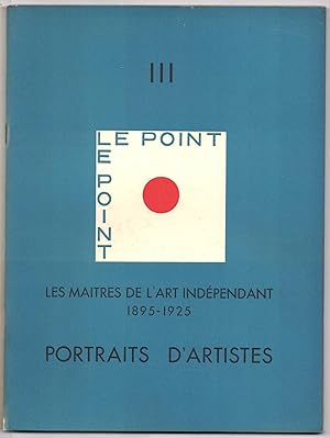 Les Maîtres de l'art indépendant 1895-1925. Le Point III 1937.