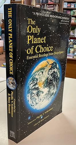 Imagen del vendedor de THE ONLY PLANET OF CHOICE Essential Briefings from Deep Space a la venta por Riverow Bookshop