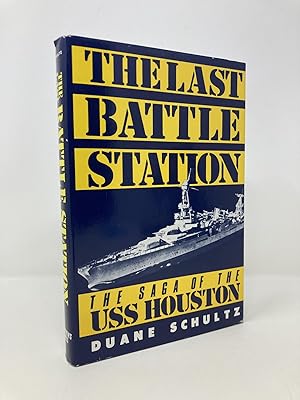 Immagine del venditore per The Last Battle Station: The Story of the Uss Houston venduto da Southampton Books