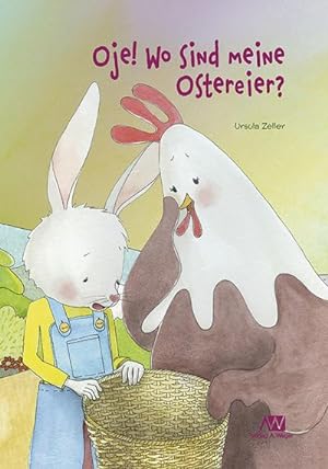 Seller image for Oje! Wo sind die Ostereier? for sale by BuchWeltWeit Ludwig Meier e.K.