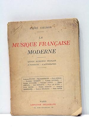Imagen del vendedor de La musique franaise moderne. Quinze musiciend franais. a la venta por ltimo Captulo S.L.