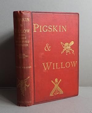 Pigskin and Willow and Other Sporting Stories (1879)