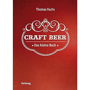 Immagine del venditore per Craft Beer: Das kleine Buch (Hallwag Allgemeine Einfhrungen) venduto da artbook-service