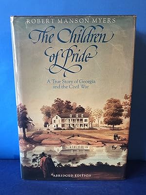 The Children of Pride, A True Story of Georgia and the Civil War