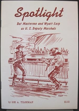 Imagen del vendedor de Spotlight: Bat Masterson and Wyatt Earp as U.S. Deputy Marshals a la venta por K & B Books