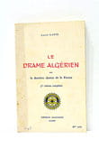 Seller image for Le drame algrien ou la dernire chance de la France. for sale by ltimo Captulo S.L.