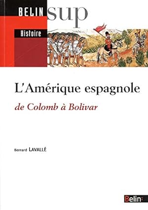 Immagine del venditore per L'Amrique espagnole. De Colomb  Bolivar venduto da Libros Tobal