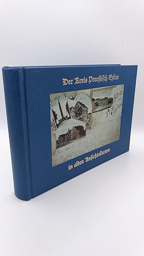 Der Kreis Preußisch Eylau in alten Ansichtskarten. 365 Karten von 1900 bis 1940.