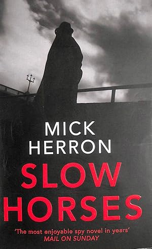 Slow Horses: Slough House Thriller 1