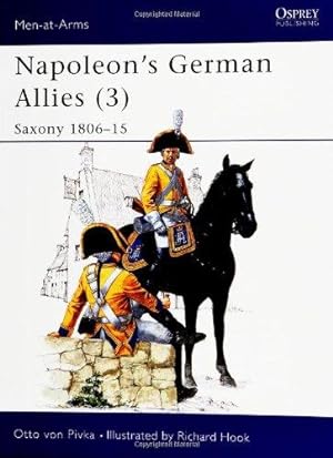 Bild des Verkufers fr Napoleon's German Allies (3): Saxony 1806-15: v. 3 (Men-at-Arms) zum Verkauf von WeBuyBooks