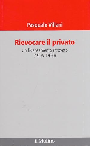 Immagine del venditore per Rievocare il privato. Un fidanzamento ritrovato (1905-1920) venduto da Arca dei libri di Lorenzo Casi