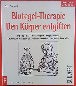 Bild des Verkufers fr Blutegel-Therapie. Den Krper entgiften zum Verkauf von biblion2