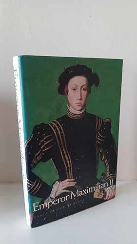 Seller image for Emperor Maximilian II for sale by B. B. Scott, Fine Books (PBFA)