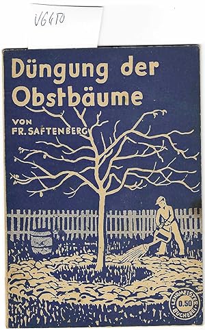 Düngung der Obstbäume - Neubearbeitet von Fritz Hertel (= Lehrmeister-Bücherei Nr.44)