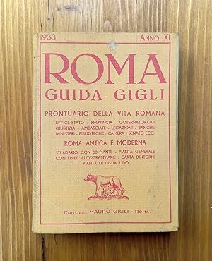 Roma: Guida Gigli. Prontuario della vita romana - anno XI, 1933