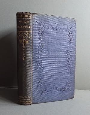 Wild Dayrell. A Biography of a Gentleman Exile (1861)