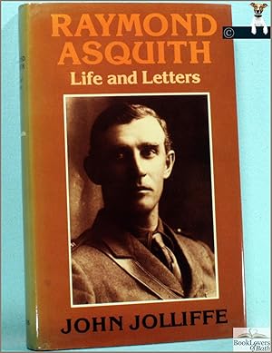 Raymond Asquith: Life and Letters