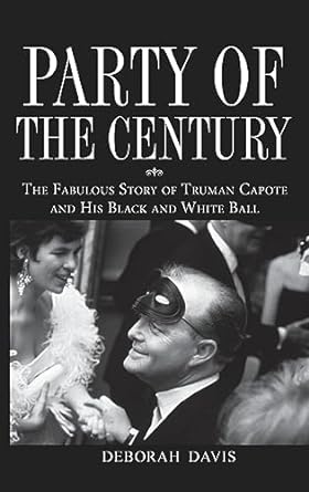 Seller image for Party of the Century: The Fabulous Story of Truman Capote and His Black and White Ball for sale by Bulk Book Warehouse