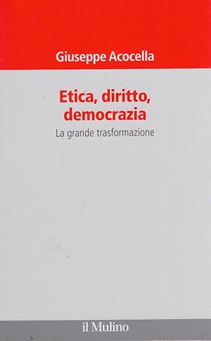 Immagine del venditore per Etica, diritto, democrazia. La grande trasformazione venduto da Arca dei libri di Lorenzo Casi