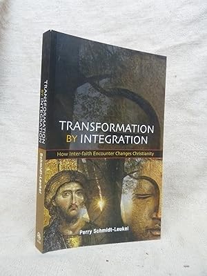 Seller image for TRANSFORMATION BY INTEGRATION. HOW INTER-FAITH ENCOUNTER CHANGES CHRISTIANITY for sale by Gage Postal Books