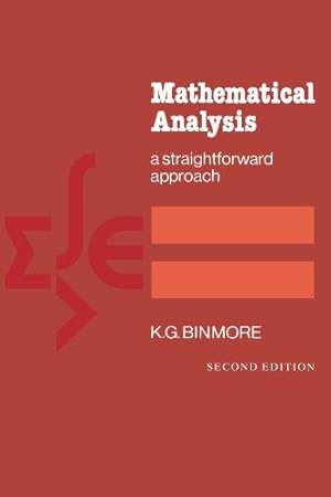 Image du vendeur pour Mathematical Analysis: A Straightforward Approach mis en vente par WeBuyBooks