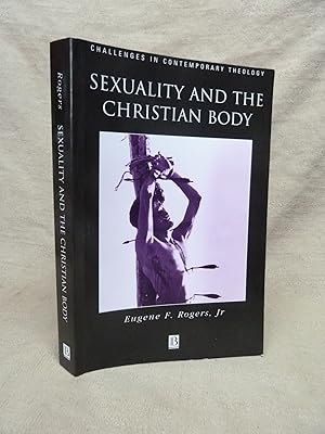 Imagen del vendedor de SEXUALITY AND THE CHRISTIAN BODY : THEIR WAY INTO THE TRIUNE GOD a la venta por Gage Postal Books