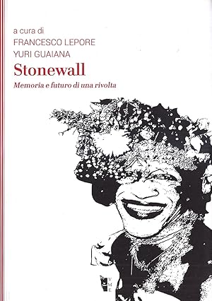 Stonewall. Memoria e futuro di una rivolta