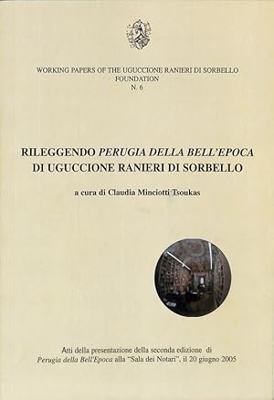 Seller image for Rileggendo Perugia della bell'epoca di Uguccione Ranieri di Sorbello. for sale by FolignoLibri