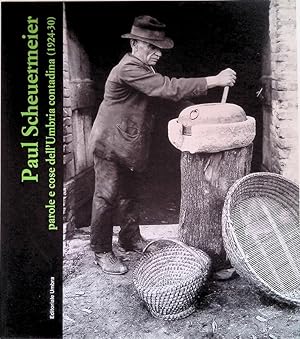 Paul Scheuermeier : Parole e Cose dell'Umbria Contadina (1924-30)