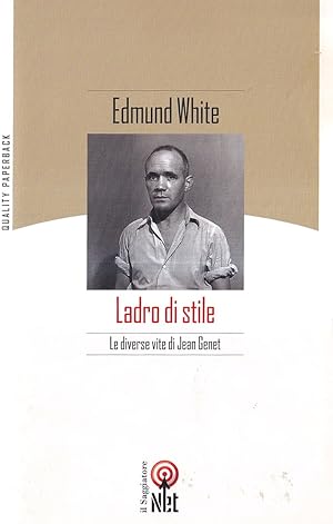 Ladro di stile. Le diverse vite di Jean Genet